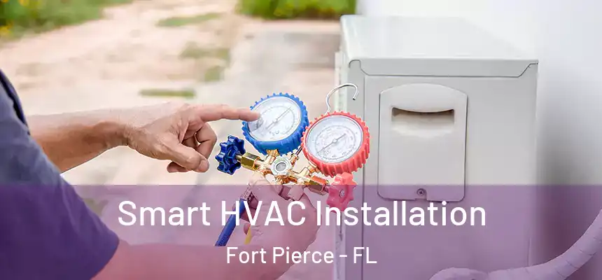 Smart HVAC Installation Fort Pierce - FL